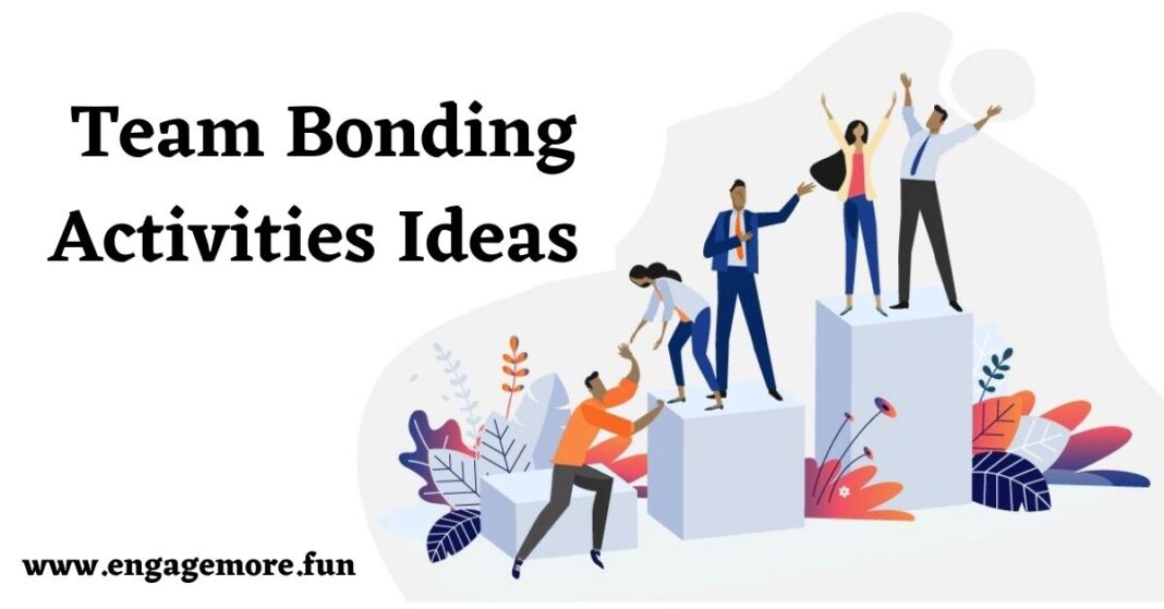 Team Bonding Activities Ideas