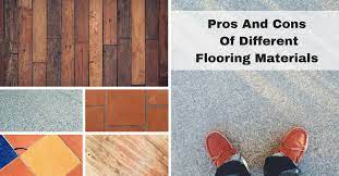 The Pros and Cons of Different Types of Flooring Options